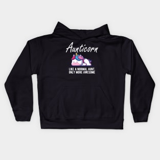 Aunt - Aunticorn like a normal aunt more awesome Kids Hoodie